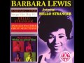 Barbara Lewis - Hello Stranger/Workin on a Groovy Thing. Track 04: "My Heart Went Do Dat Da"