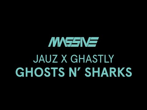 Jauz x Ghastly - Ghosts N' Sharks
