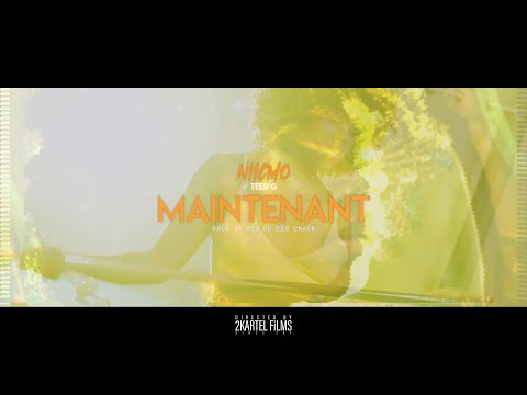 Niicmo ft Teed'G - Maintenant [2Kartel FiLMS]