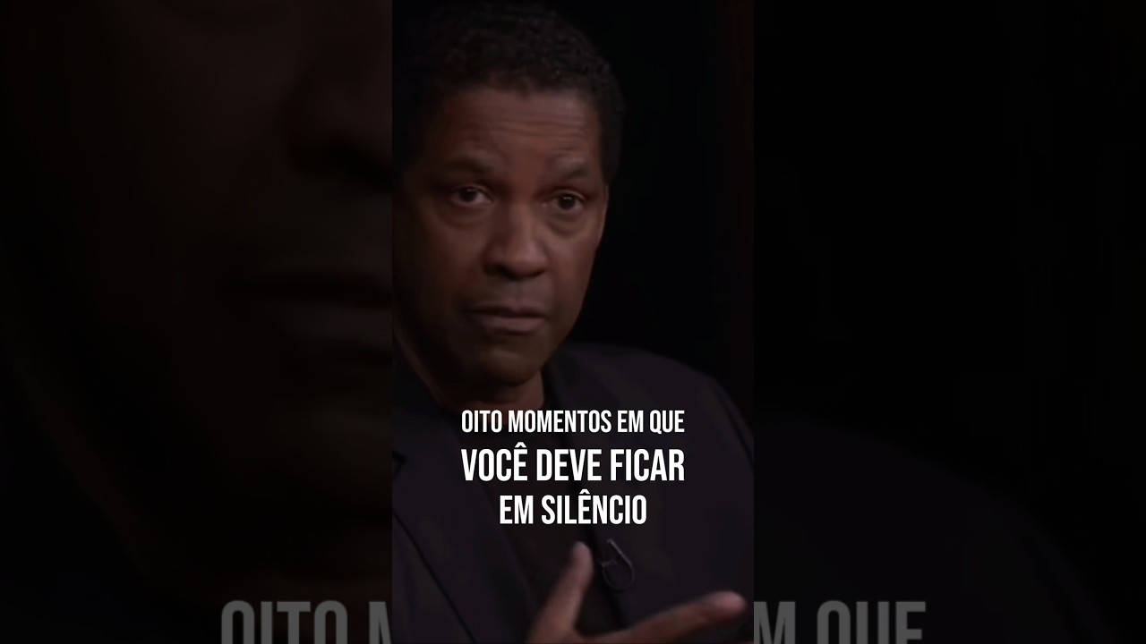 8 MOMENTOS QUE VOCÊ DEVE FICAR EM SILÊNCIO - DENZEL WASHINGTON EM PORTUGUÊS (INÉDITO) #shorts