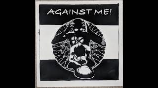 Against Me! - Haste Killed Creativity