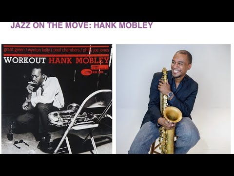 Jazz On The Move: Hank Mobley presented by saxophonist Jovan Quallo