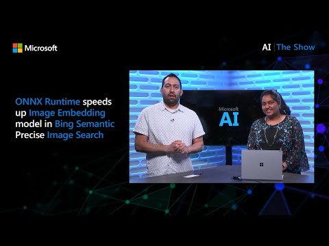 ONNX Runtime speeds up Image Embedding model in Bing Semantic Precise Image Search