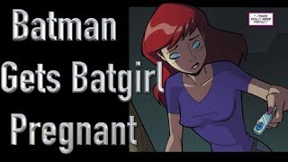 How Batman Gets Batgirl Pregnant (Batman Beyond)