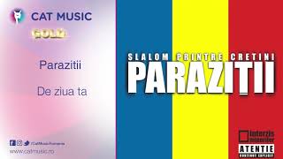 Parazitii - De Ziua Ta