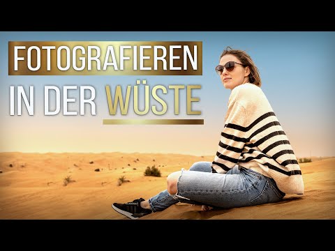 Fotografieren in der Wüste - meine Tipps