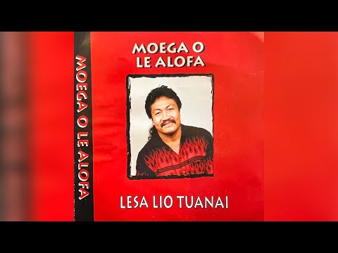 Lesa Lio Tuana'i - Moega O le Alofa (Audio)