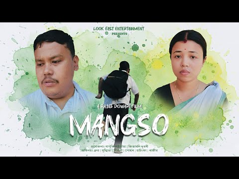 Mangso || A Rajib Dowari Film || Look East