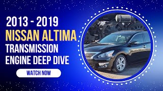 Nissan Altima Transmission & Engine Problems (2013–2019) | What to Watch For