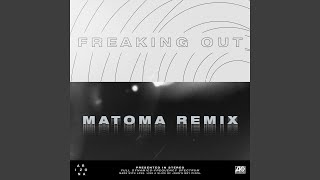 Freaking Out (Matoma Remix)