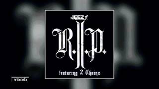 Young Jeezy - R.I.P. ft. 2 Chainz (It&#39;s Tha World)