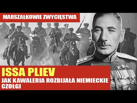 Ostatni bohater kawalerii: Jak Issa Pliev zmienił bieg wojny