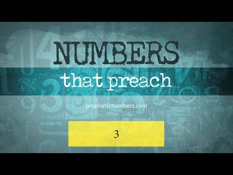3 - “Perfect Completion or Fullness” - Prophetic Numbers