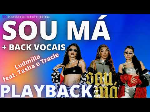 SOU MÁ   LUDMILLA feat TASHA & TRACE   PLAYBACK KARAOKE INSTRUMENTAL