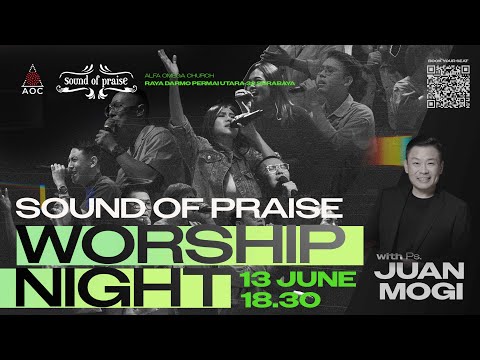 Kutuk Jadi Berkat - Sound of Praise ft Ps. Juan Mogi (Live at AOC Surabaya)