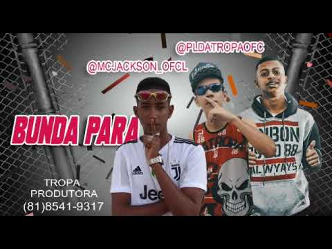 MC PL DA TROPA E MC JACKSON E MC LEVIN-(REMIX BREGA FUNK BUNDA PARA)