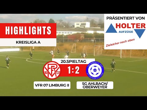 VfR 07 Limburg II - SG Ahlbach/Oberweyer 1:2 | Kreisliga A Limburg-Weilburg | 24.Spieltag
