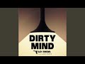 Dirty Mind (feat. Sam Martin) 