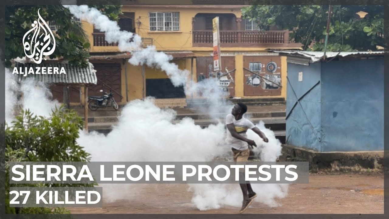 Death toll rises to 27 in Sierra Leone protests violence