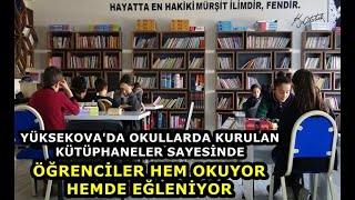 Yüksekova'da Okullarda Kurulan Kütüphaneler Sayesinde Öğrenciler Hem Okuyor Hemde Eğleniyor
