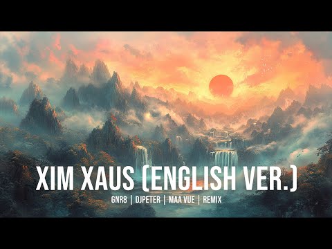 Maa Vue - Txiv Lub Xim Xaus (English Lyrics) | GNR8 // DJPeter // Remix // Hmong Ai  | 🎵