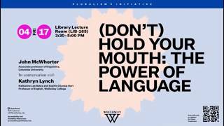 Don't) Hold Your Mouth: The Power of Language—presented by the Pluralism Initiative