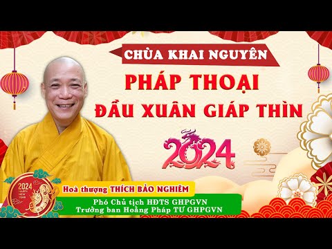 (Trực Tuyến ) Pháp Thoại Đầu Xuân Giáp Thìn 2024 - Pháp Hội Quán Âm TTHN 2024 - HT Thích Bảo Nghiêm