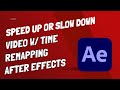 How To Speed Up And Slow Down Footage Easily Time Remapping After Effects