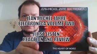 Jean Michel Jarre - Electronica Volume Two - First Listen Reaction and Review