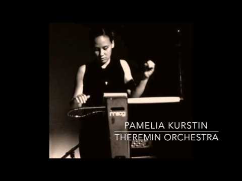 Pamelia Kurstin-Theremin Orchestra