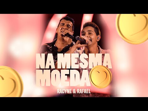 Racyne & Rafael - Na Mesma Moeda (Vídeo Oficial)