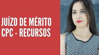 JUÍZO DE MÉRITO CPC - RECURSOS | DIREITO TOTAL