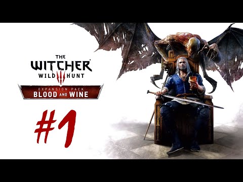 The Witcher 3: Blood and Wine - Part 1