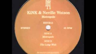 KiNK & Neville Watson - The Long Wait (Hour House Is Your Rush Records)