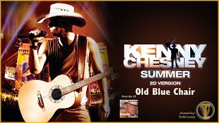 Kenny Chesney - &quot;Old Blue Chair&quot; (Summer in 3D)