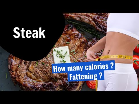 How many calories are in Steak? Fattening?