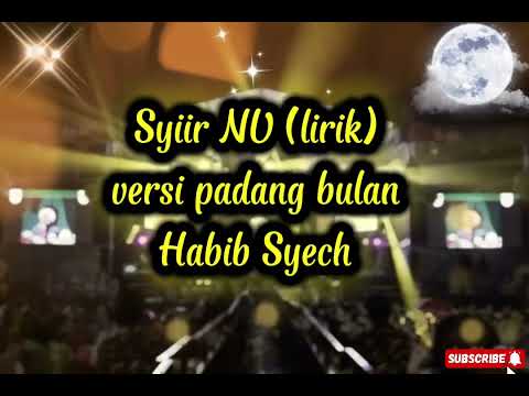 Syiir NU versi padang bulan+lirik (Habib Syech)