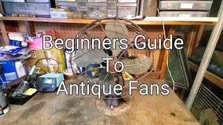 Beginners Guide To Antique Fans