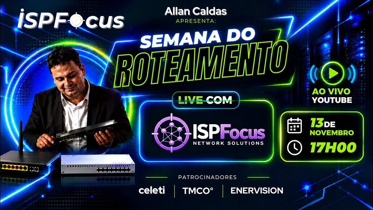Semana do Roteamento 2026 | ISP Focus Consultoria com Allan Caldas