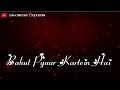 Bahut Pyaar Karte Hain Tumko Sanam WhatsApp Status Video 30 Second Video