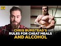 Chris Bumstead's Rules For Cheat Meals & Alcohol