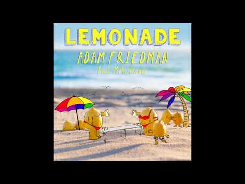 Lemonade - Adam Friedman Feat. Mike Posner