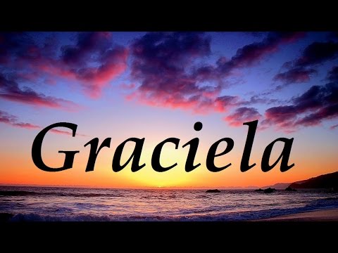 Graciela, significado y origen del nombre