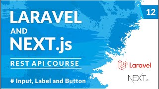 Create Label, Input, and Button components | Laravel REST API and Next.js #12