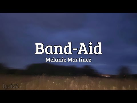 Melanie Martinez - Band Aid (lyrics)