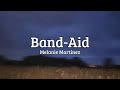 Melanie Martinez - Band Aid (lyrics)