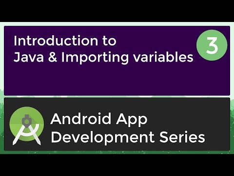 Android Application Development Tutorial For Beginners 3 2017 Java Importing Variables