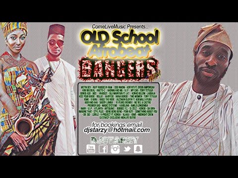 2017 BEST AFROBEATS MIX mixed by DJ STARZY - Old school Afrobeats bangers
