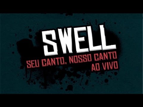 DVD SWELL - Seu Canto, Nosso Canto (AO VIVO) - [Completo]