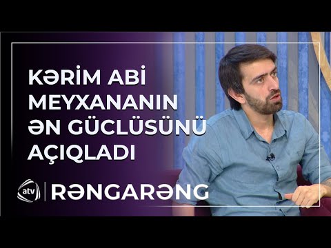 Ən güclü meyxanaçı kimdir? - Kərim Abi danışır / Rəngarəng